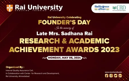 Rai University Celebrating FOUNDER'S DAY in the memory of Late Mrs. sadhana Rai, RESEARCH & ACADEMIC ACHIEVEMENT AWARDS 2023  on 6<sup>th</sup> May 2024